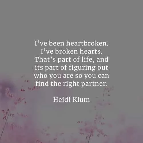 Broken heart quotes that'll make you wiser from heartbreak