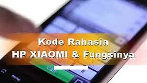 Kode Rahasia Xiaomi