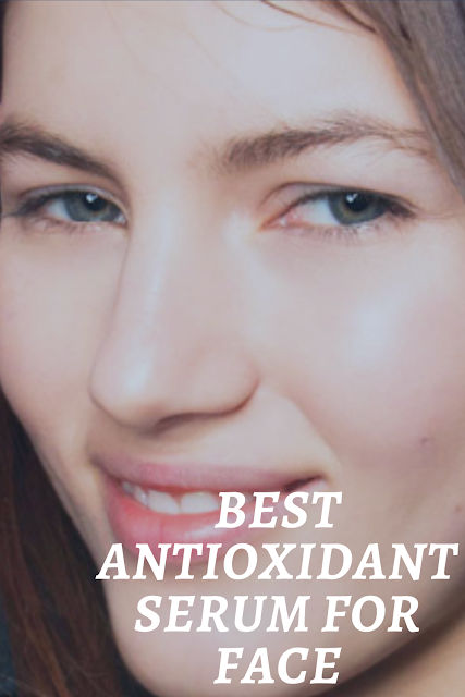 Best Antioxidant Serum for Face