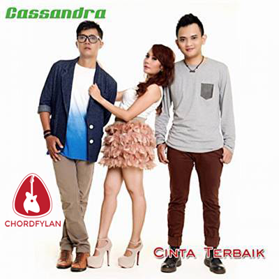 Lirik dan chord Cinta Terbaik - Cassandra