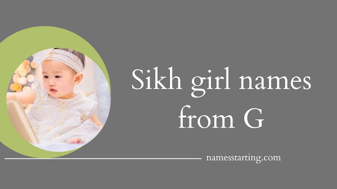 Latest 2024 ᐅ Sikh girl names starting with G