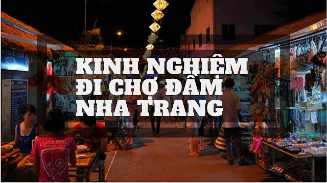 Kinh nghiệm đi chợ Đầm Nha Trang