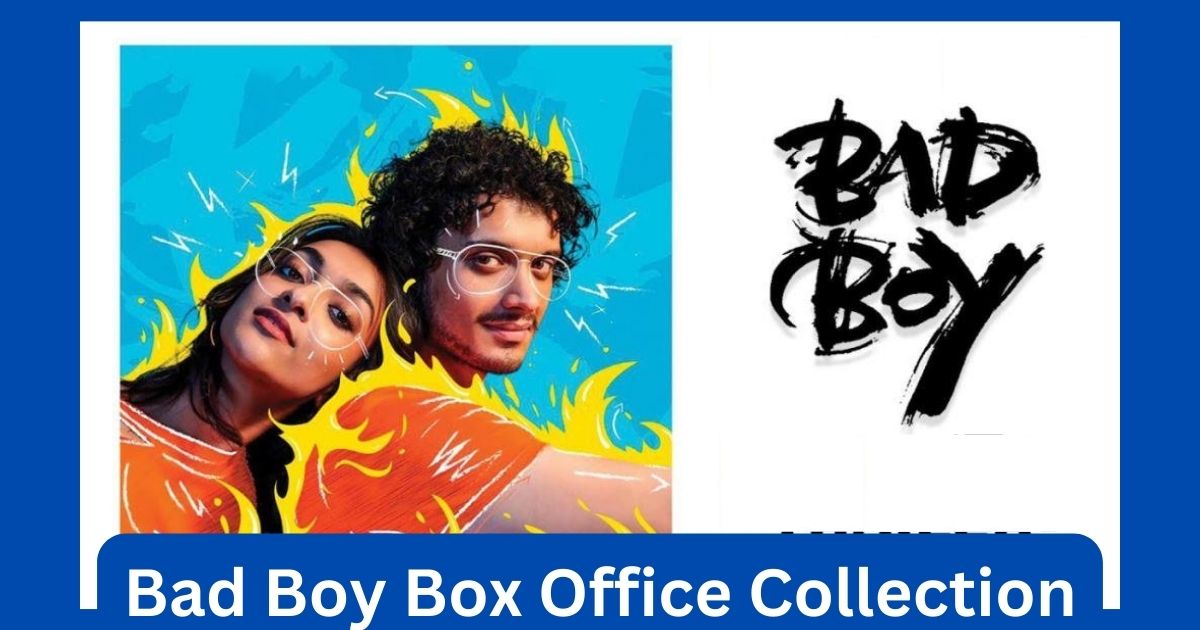 Bad Boy Movie Box Office Collection 2023