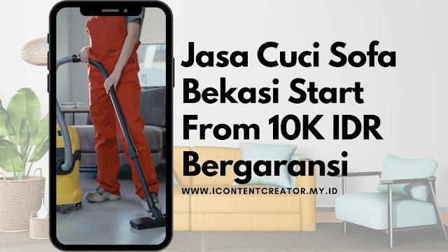 Jasa Cuci Sofa Bekasi Start From 10K IDR Bergaransi