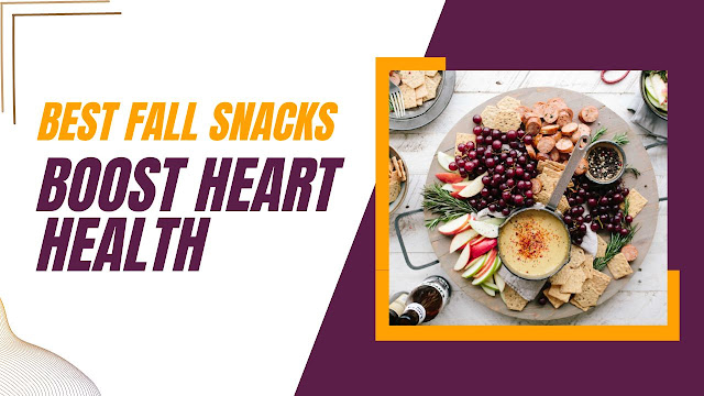 Best Fall Snacks to Boost Heart Health 2023 - This about Health