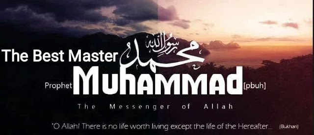 Prophet Muhammed ﷺ - The Best Master