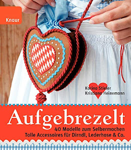 Aufgebrezelt: 40 Modelle zum Selbermachen