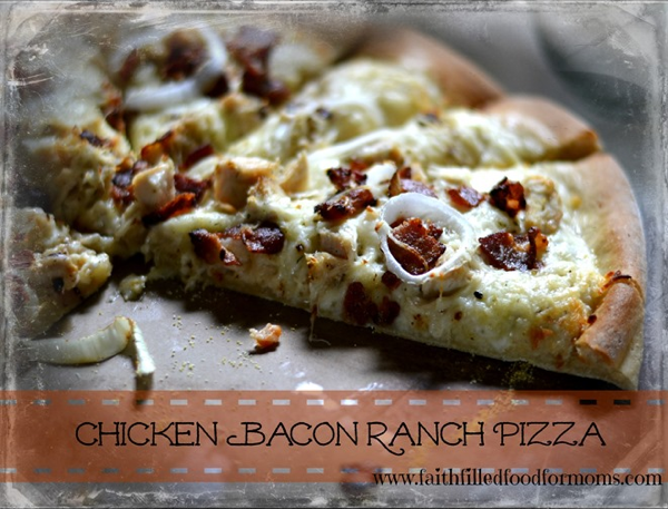 Chicken Bacon Ranch Pizza
