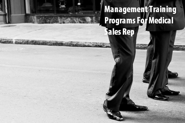 Management training program for medical sales rep