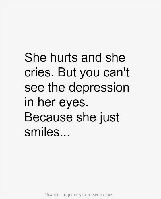  She  hurts  and she  cries But you  can t see the depression 
