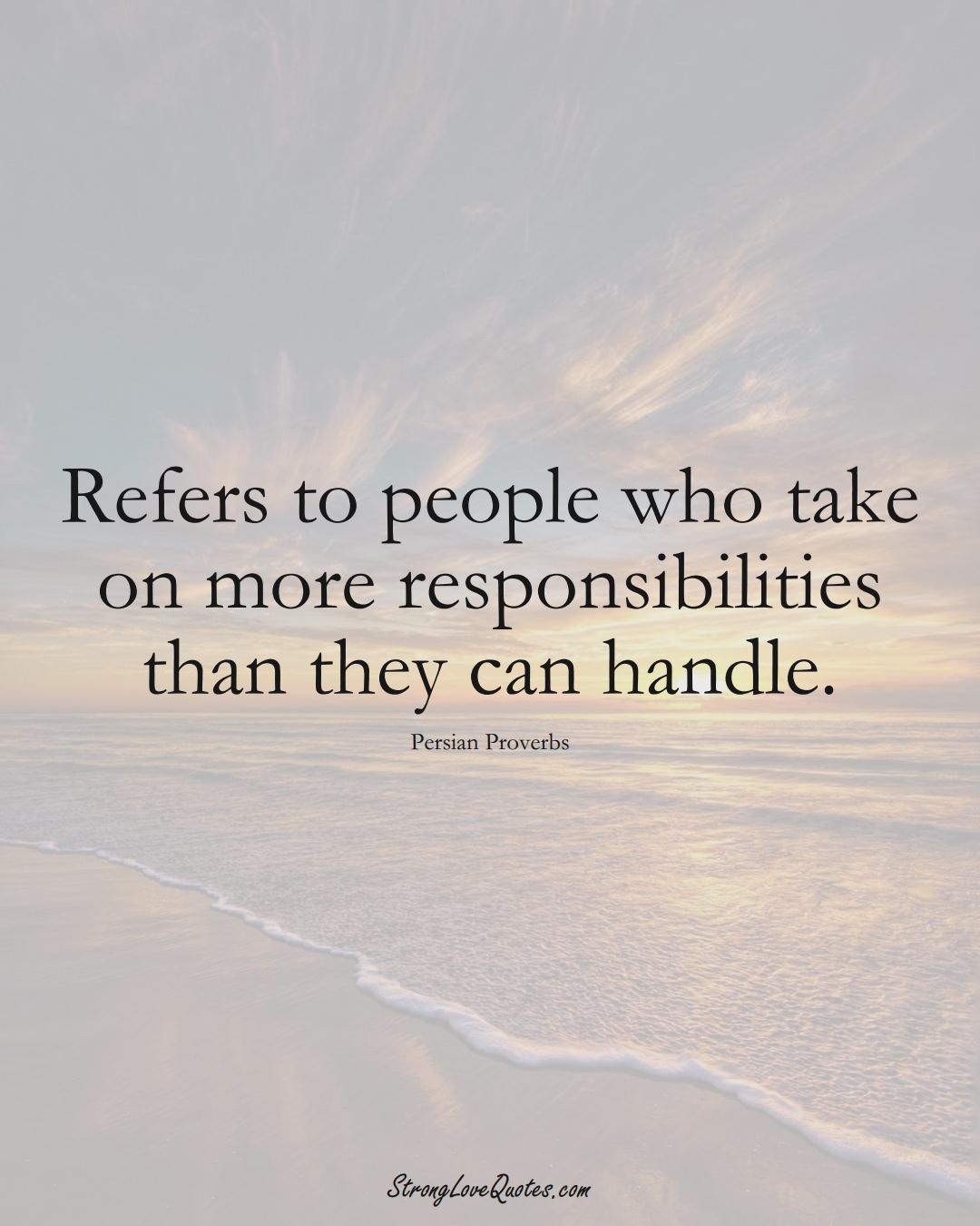 Refers to people who take on more responsibilities than they can handle. (Persian Sayings);  #aVarietyofCulturesSayings