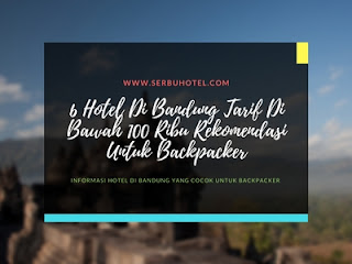 6 Hotel Di Bandung Tarif Di Bawah 100 Ribu Rekomendasi Untuk Backpacker