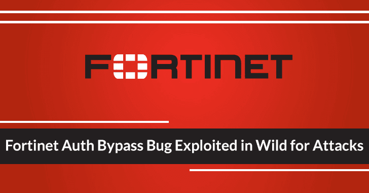 Fortinet Auth Bypass Bug Exploited in Wild for Attacks