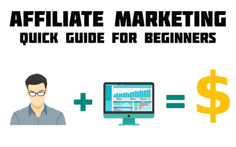 Affiliate Marketing - Quick Guide for Beginners