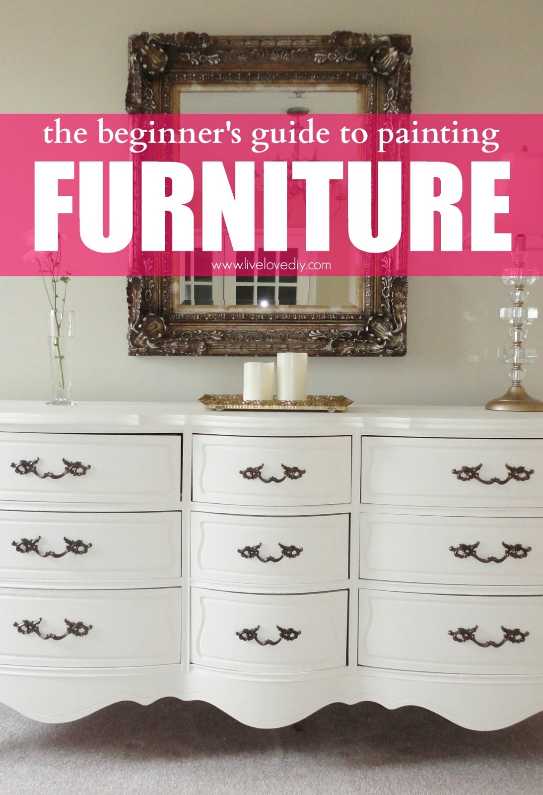 LiveLoveDIY: The Beginner's Guide to Painting Furniture