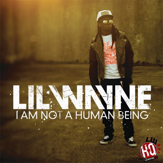 Lil Wayne's Im Not A Human Being track list leaked a day ago and the tracks 