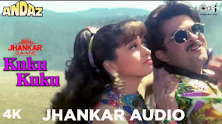 Kuku Kuku Jhankar | Karisma K | Anil K | Dil Ka Panchi Bole | Kumar S | Alka Y | Andaz | 90's Hits