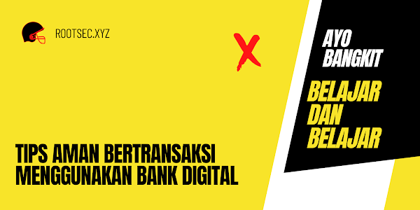 Tips Aman Bertransaksi Menggunakan Bank Digital