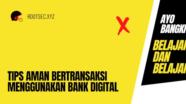 Tips Aman Bertransaksi Menggunakan Bank Digital
