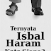 RF 37 - Ternyata Isbal Haram Kata Siapa ?