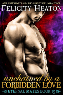 Unchained by a Forbidden Love by Felicity Heaton