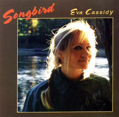 Songbird Eva Cassidy. EVA CASSIDY—-SONGBIRD (REPOST)