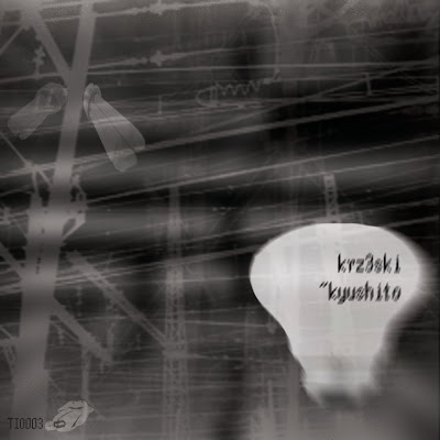 Krzeski - Kyushitio (TIO003)