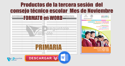 Productos de la tercera sesión  del consejo técnico escolar  Mes de Noviembre