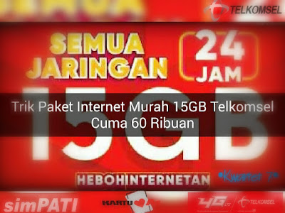 Paket Internet Murah Telkomsel 15GB Cuma 60 Ribuan 