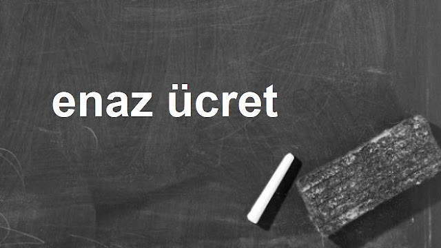 enaz ücret