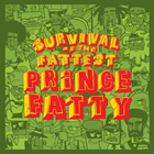 Prince Fatty: Survival of the Fattest