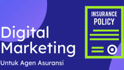Lima Tips Sukses Jadi Agen Asuransi Memanfaatkan Digital Marketing