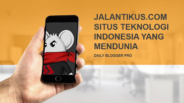 Jalantikus.com: Situs Teknologi Indonesia Yang Mendunia