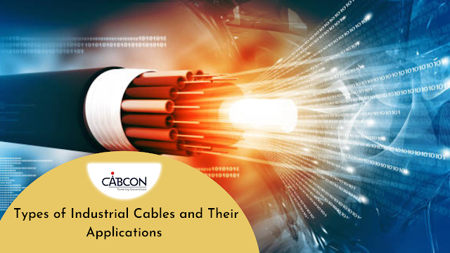 Types of Industrial Cables and Their Applications