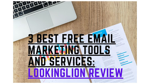 3 Best Free Email Marketing Tools and Services: Lookinglion Review