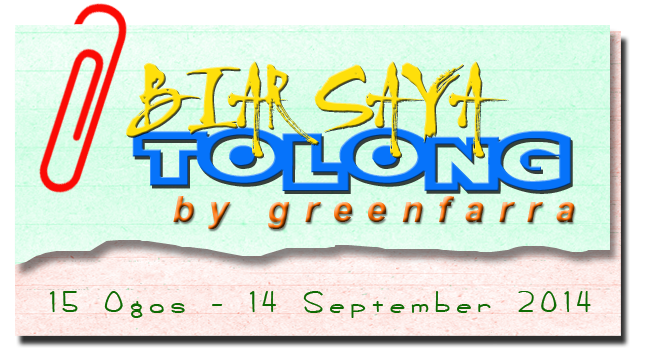 http://greenfarra.blogspot.com/2014/08/segmen-biar-saya-tolong-cik-farra.html