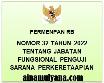 Permenpan RB Nomor 32 Tahun 2022 Tentang Jabatan Fungsional Penguji Sarana Perkeretaapian