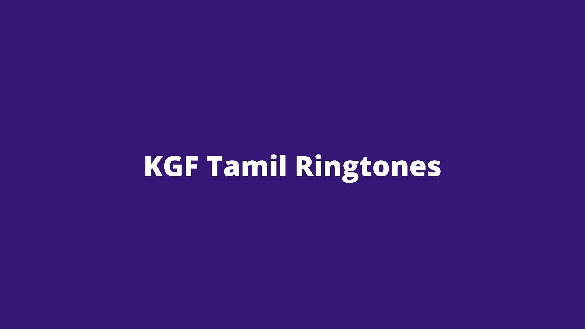 ▷ KGF Tamil Ringtone Free MP3 in【One click】