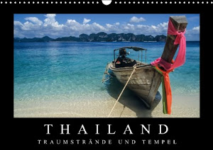 Thailand - Traumstrände und Tempel (Wandkalender 2014 DIN A3 quer): Faszierende Aufnahmen von den Traumstränden zu den goldenen Tempeln. (Monatskalender, 14 Seiten)