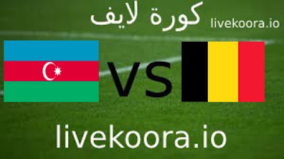 مباراة بلجيكا وأذربيجان