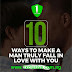 [Must Read For All Ladies] 10 Ways To Make A Man Truly Fall In Love With You