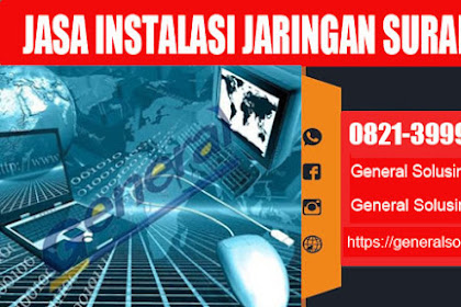 Jasa Pemasangan Jaringan Networking Bergaransi Surabaya Pusat Jawa Timur 0821.3999.3040