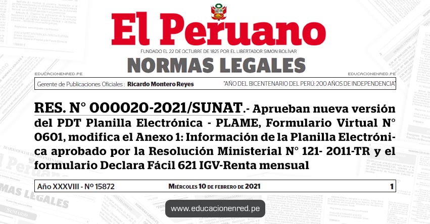 RES. N° 000020-2021/SUNAT.- Aprueban nueva versión del PDT Planilla Electrónica - PLAME, Formulario Virtual N° 0601, modifica el Anexo 1: Información de la Planilla Electrónica aprobado por la Resolución Ministerial N° 121- 2011-TR y el formulario Declara Fácil 621 IGV-Renta mensual