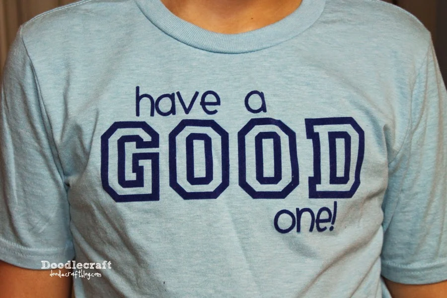 http://www.doodlecraftblog.com/2014/09/have-good-one-t-shirts.html