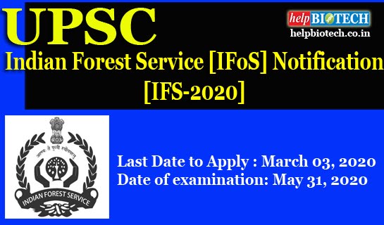 Indian Forest Service [IFoS] 2020 Notification | Last Date to Apply 3rd March 2020 | 90 Posts | BSc Life Sciences/Agriculture Eligibility