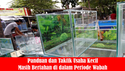 Panduan dan Taktik Usaha Kecil Masih Bertahan di dalam Periode Wabah