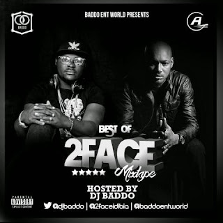 Music: Best of 2face by Dj Baddo @Djbaddo. @2faceidibia @Baddoentworld