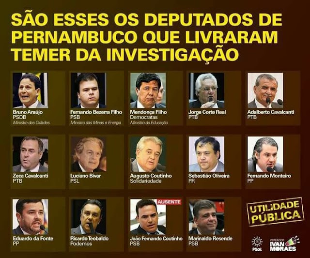 OS DEPUTADOS QUE SALVARAM O MICHEL TEMER. NÃO ESQUEÇA QUE EM BREVE VÃO BATER À SUA PORTA