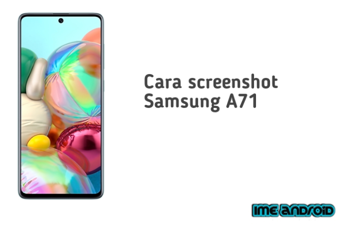 Inilah Cara Screenshot Samsung A71 - Ime Android