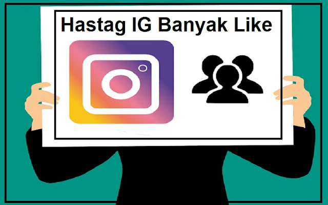 hastag ig banyak like